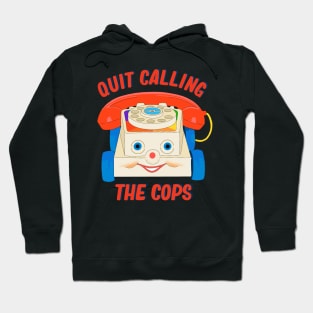 Quit Calling The Cops - The Peach Fuzz Hoodie